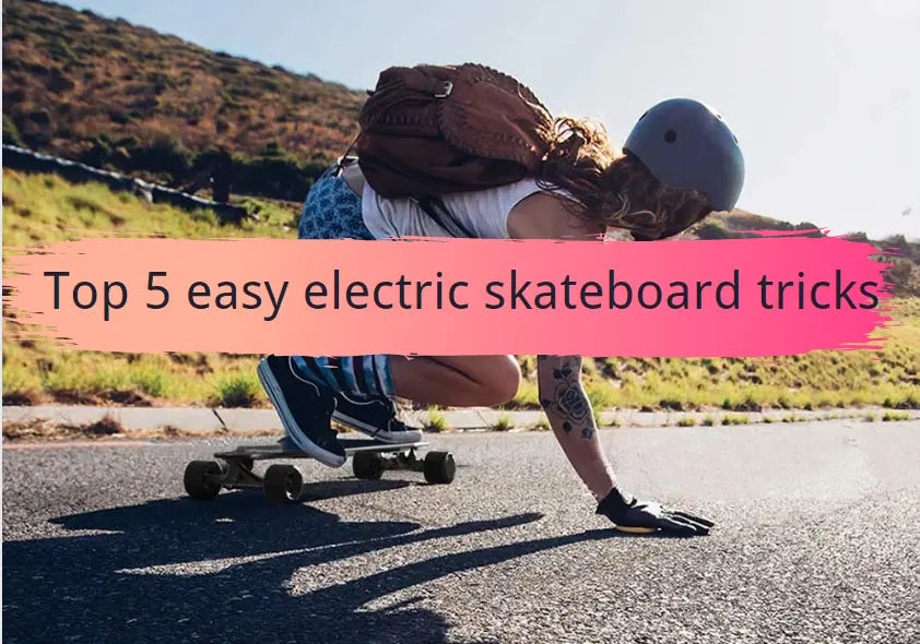 Top 5 easy electric skateboard tricks POSSWAY