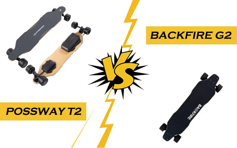Possway T2 VS Backfire G2-Recommend two Electric Skateboards suitable for beginners POSSWAY
